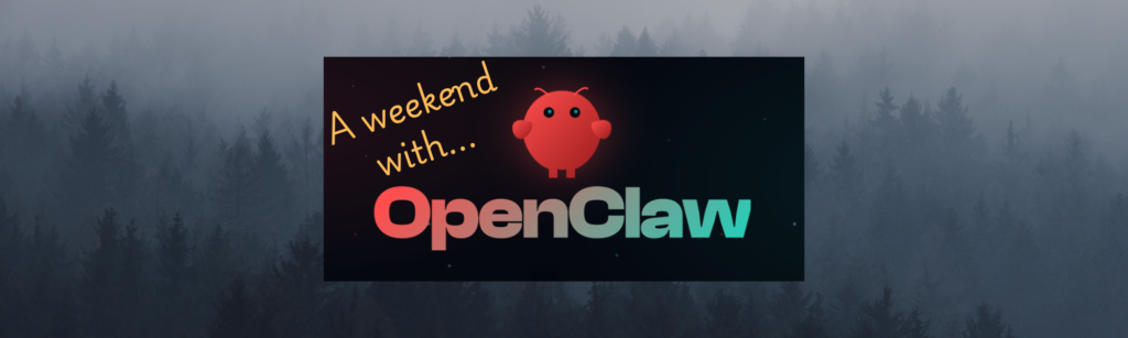 a weekend with openclaw